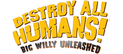 Destroy All Humans Big Willy Unleashed title screen for Wii